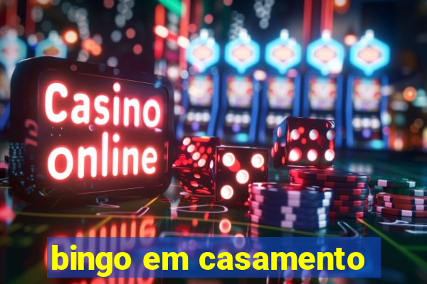 bingo em casamento